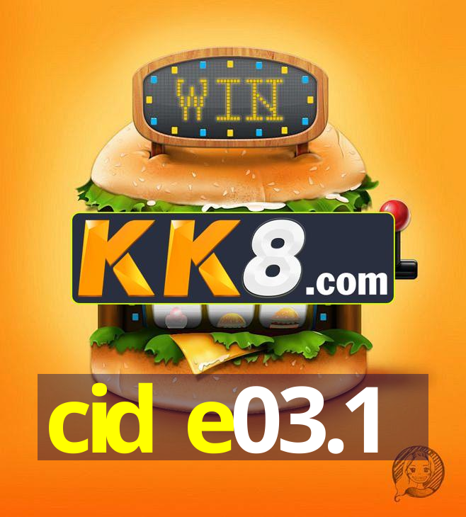 cid e03.1