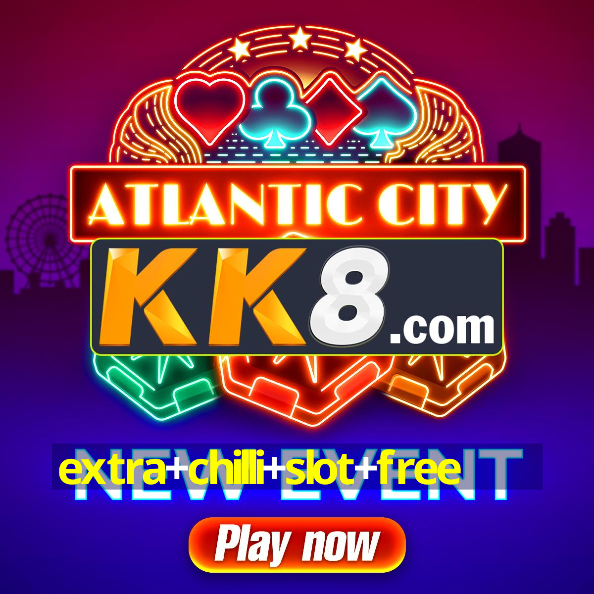 extra+chilli+slot+free