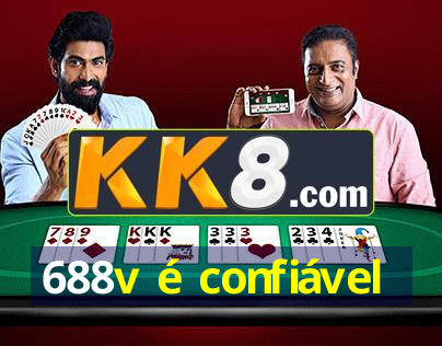 688v é confiável