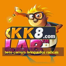 beto carrero brinquedos radicais