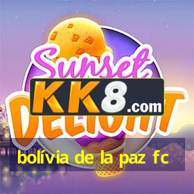 bolívia de la paz fc