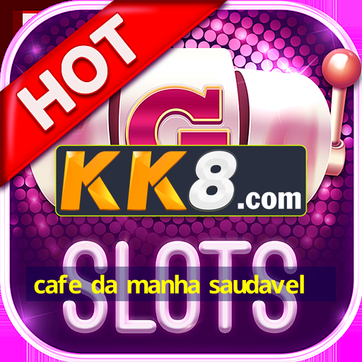 cafe da manha saudavel