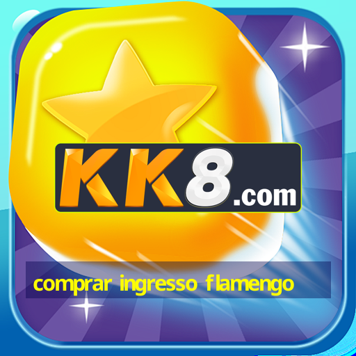 comprar ingresso flamengo