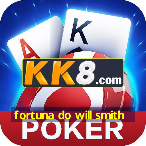fortuna do will smith
