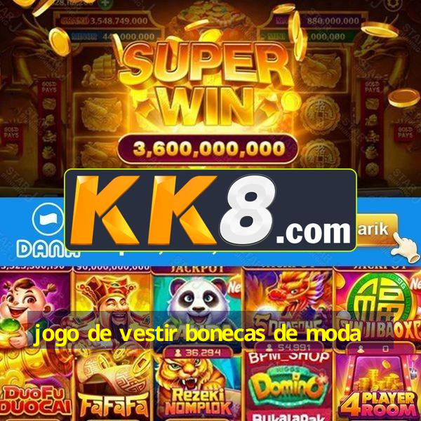 jogo de vestir bonecas de moda