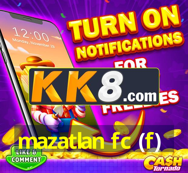 mazatlan fc (f)