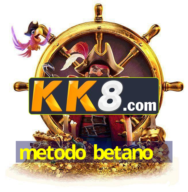 metodo betano