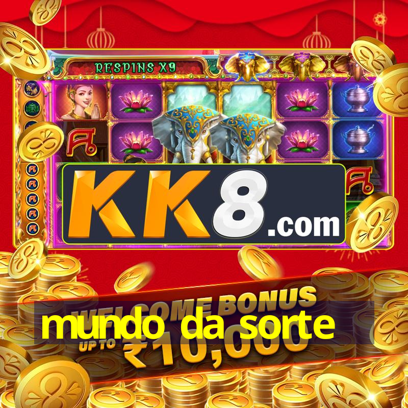 mundo da sorte
