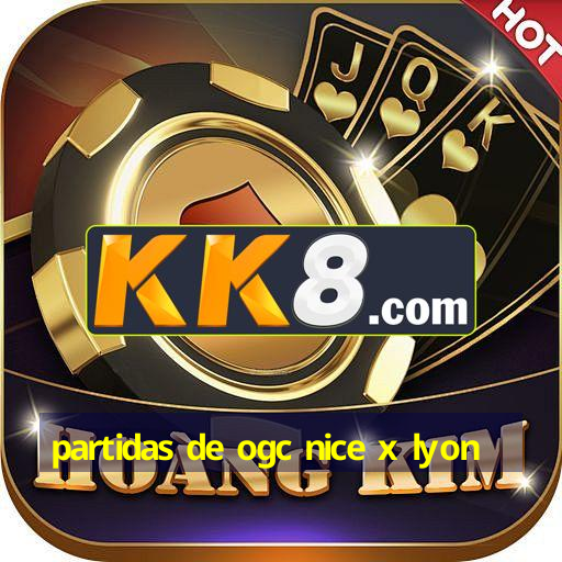 partidas de ogc nice x lyon