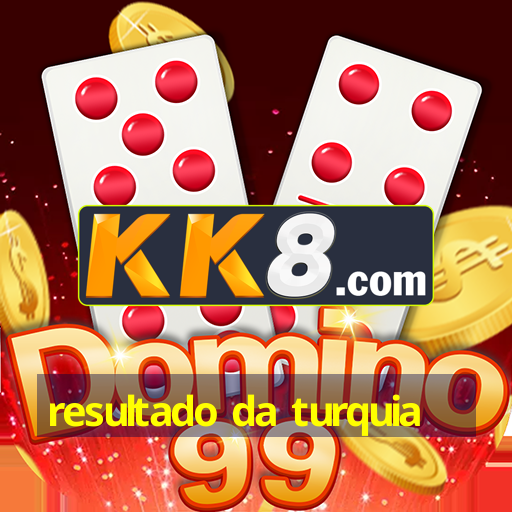 resultado da turquia