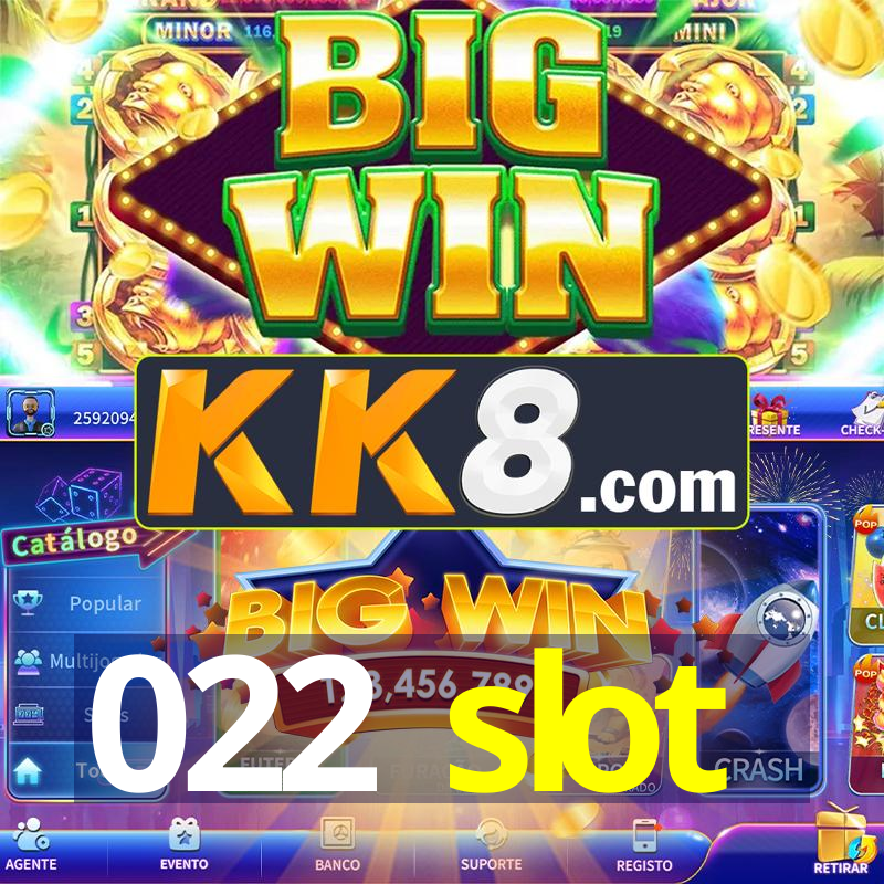 022 slot
