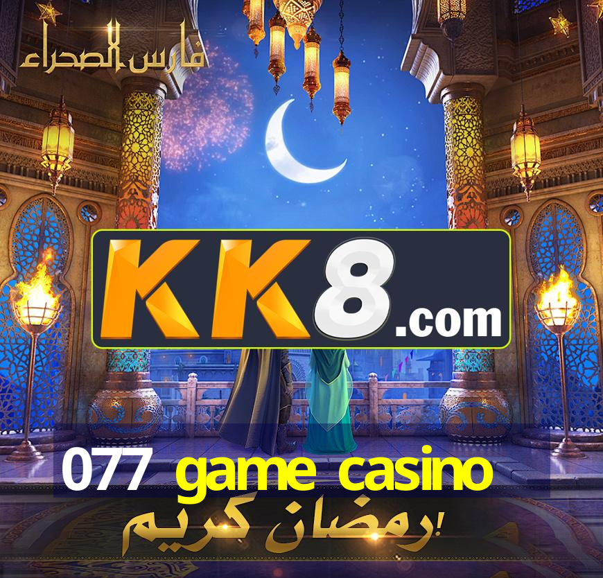 077 game casino