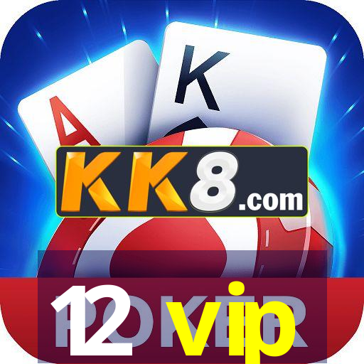 12 vip