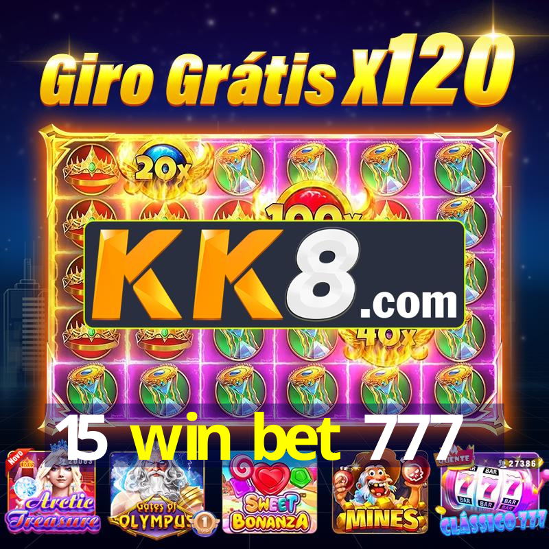 15 win bet 777