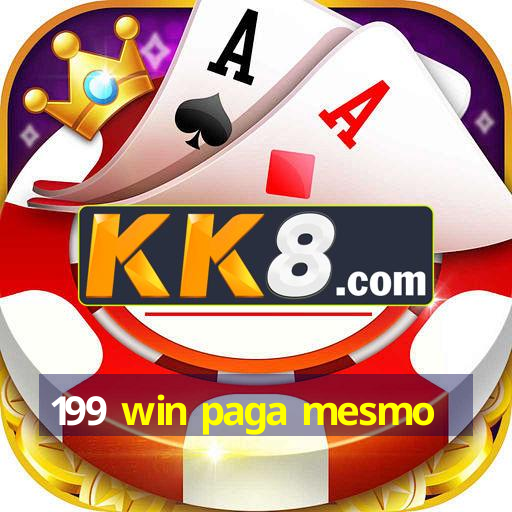 199 win paga mesmo