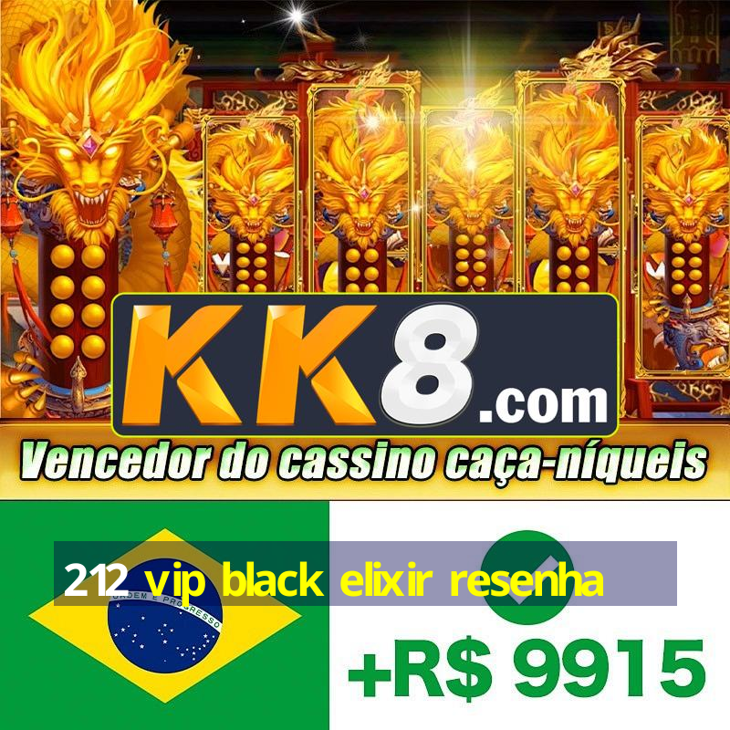 212 vip black elixir resenha