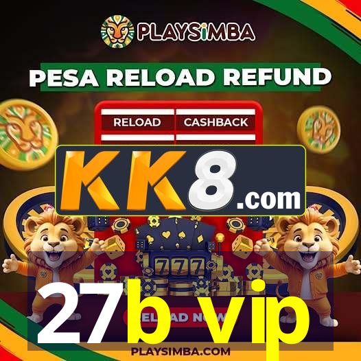 27b vip