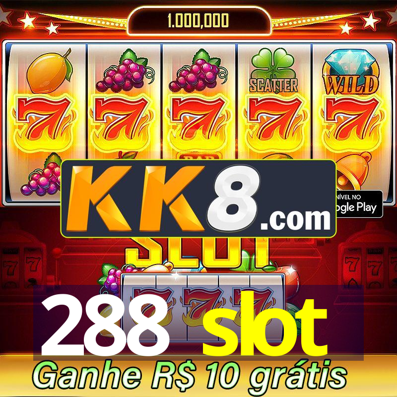 288 slot