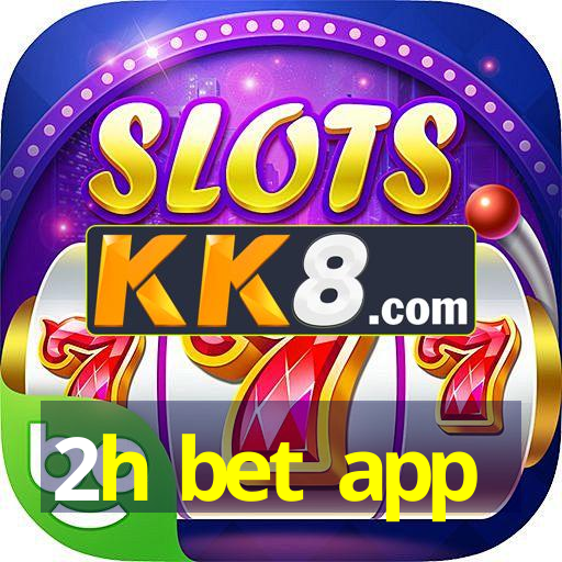 2h bet app