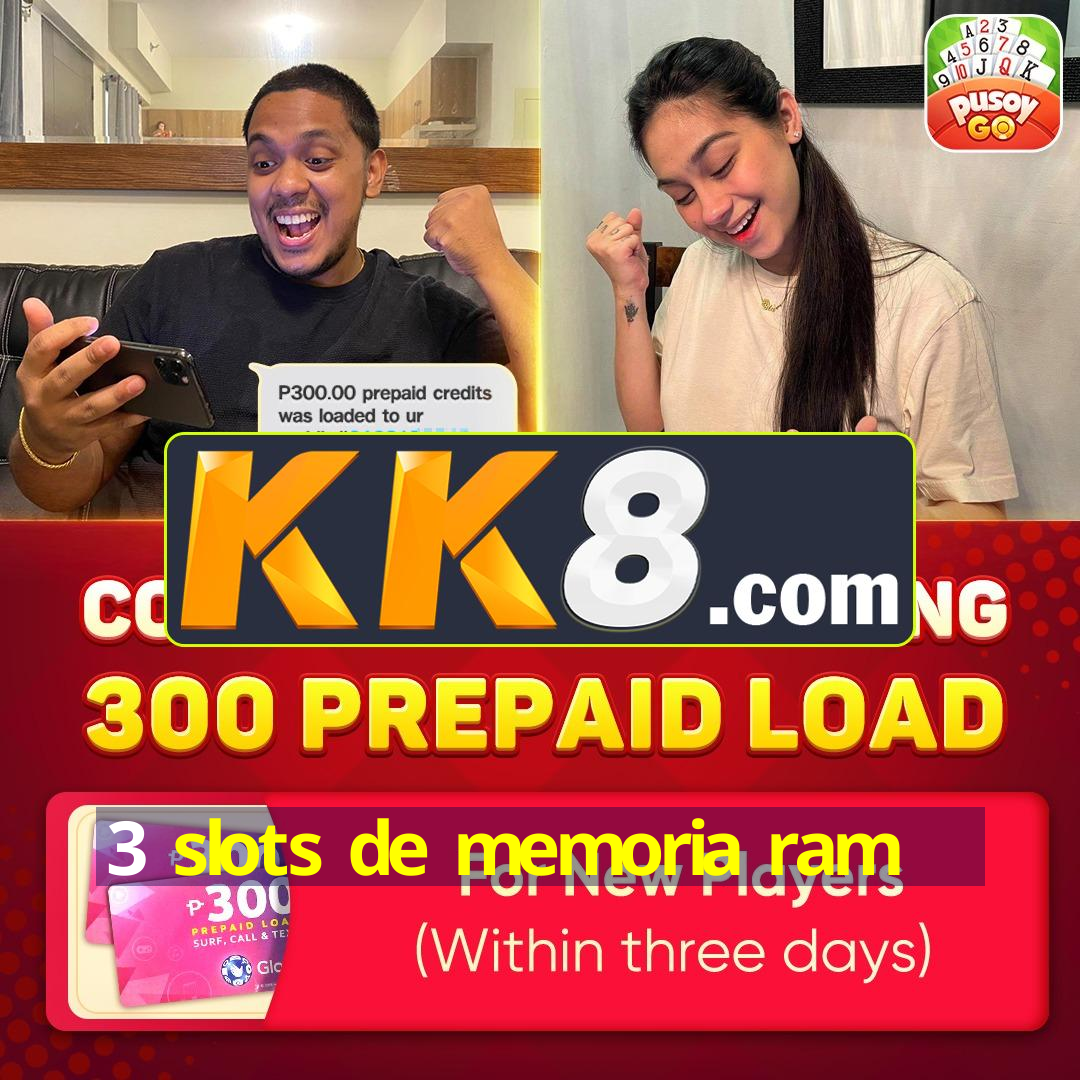 3 slots de memoria ram