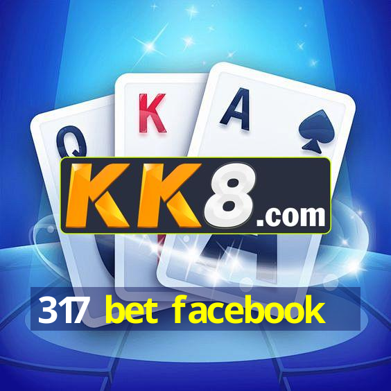 317 bet facebook