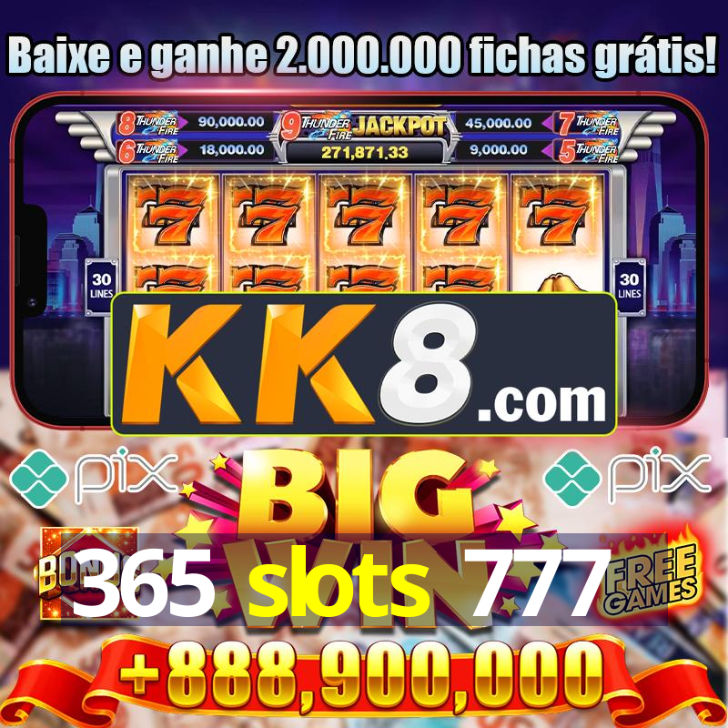 365 slots 777
