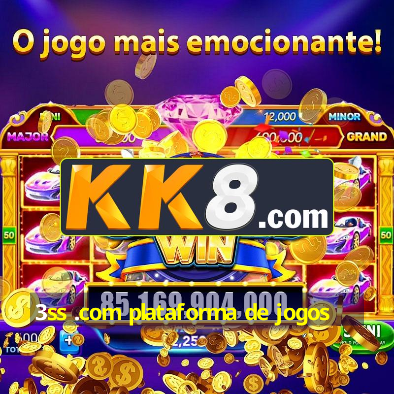 3ss .com plataforma de jogos