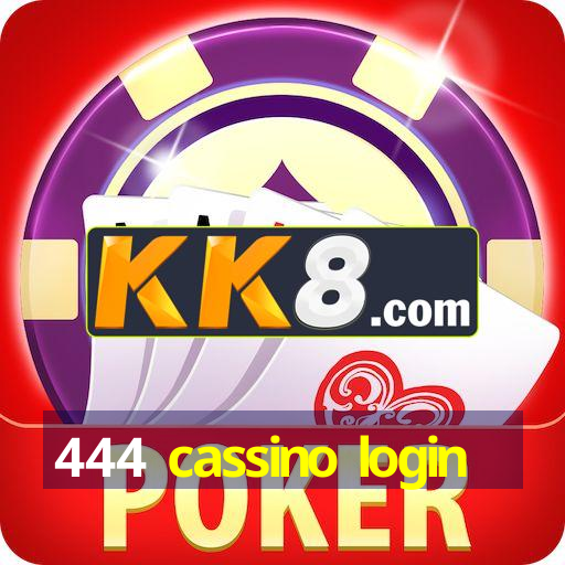 444 cassino login