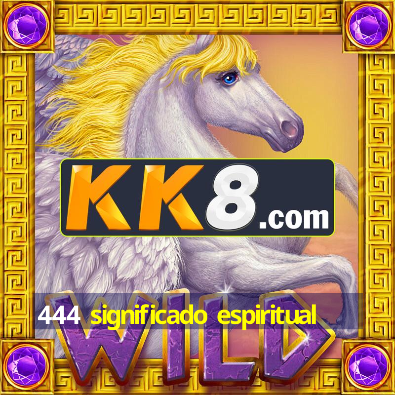 444 significado espiritual