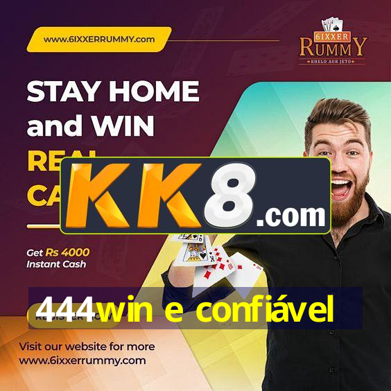 444win e confiável