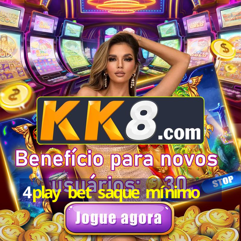 4play bet saque mínimo