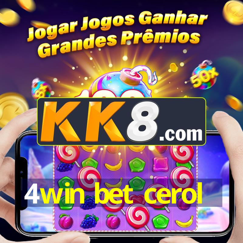 4win bet cerol