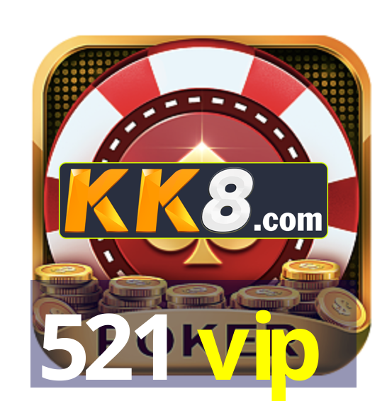 521 vip