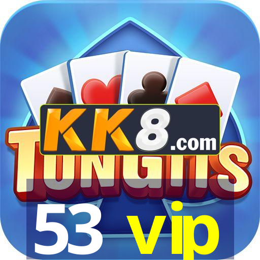 53 vip