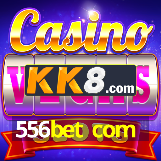 556bet com