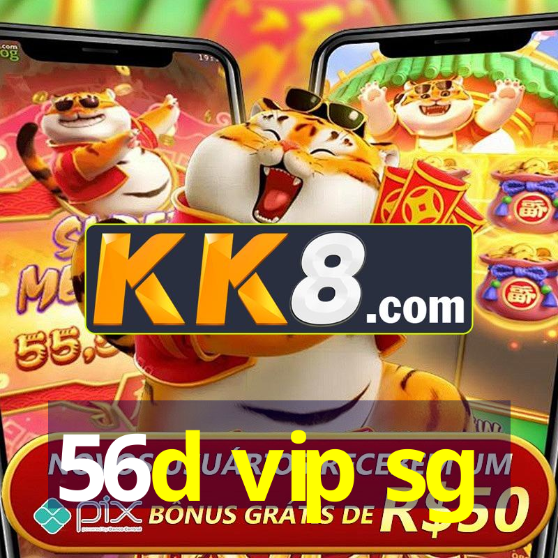 56d vip sg