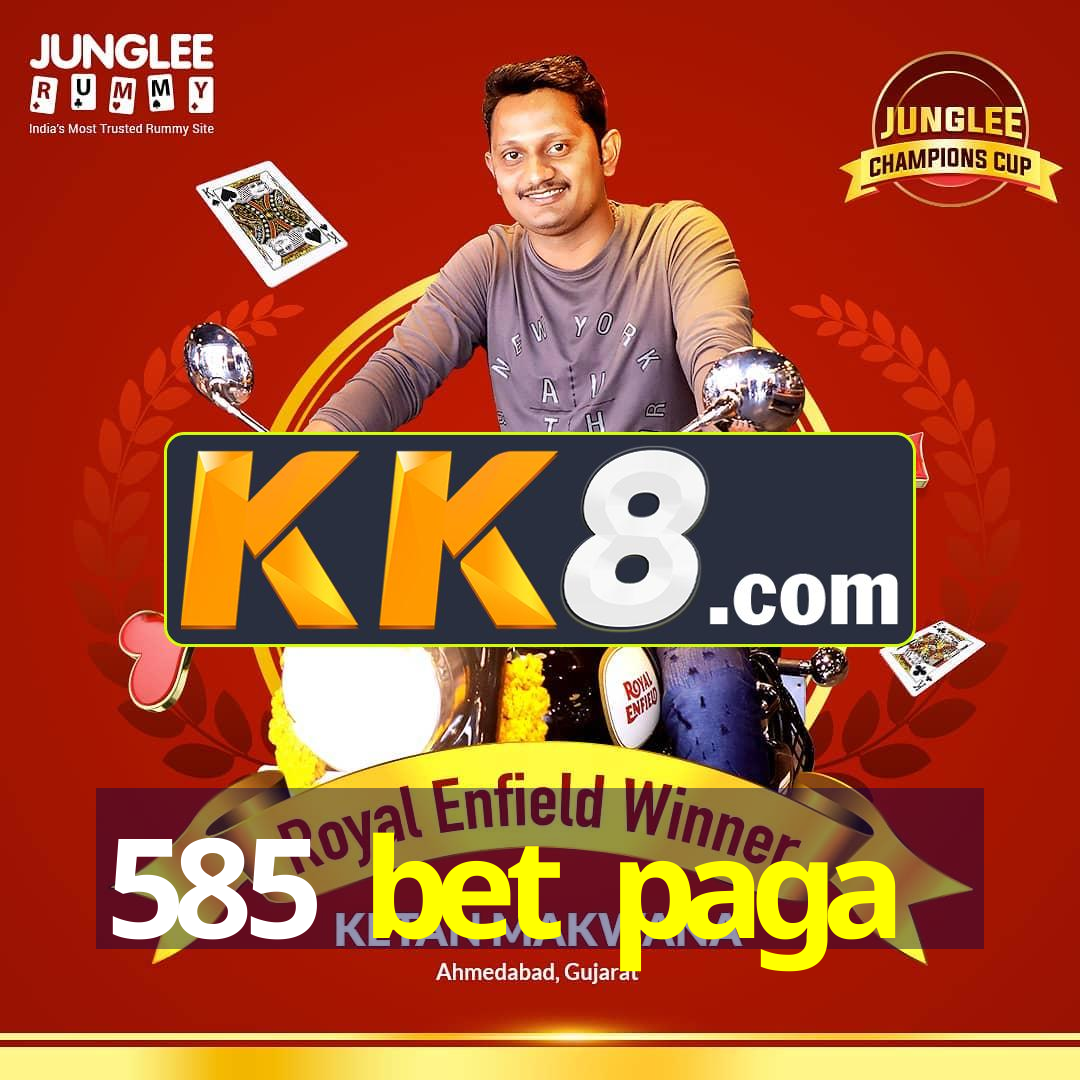 585 bet paga