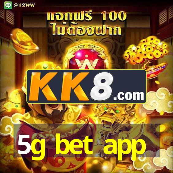 5g bet app