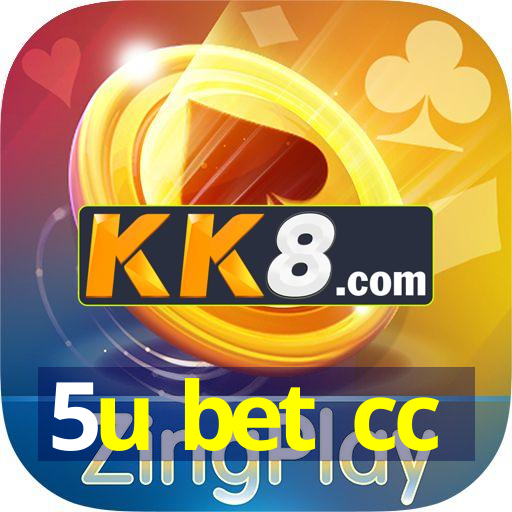 5u bet cc