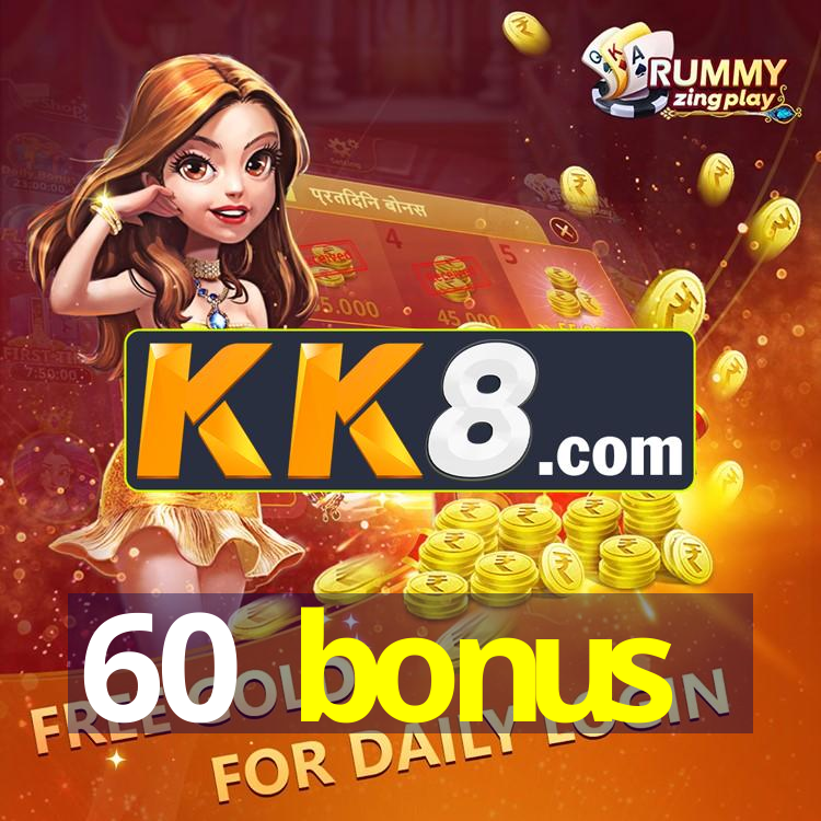 60 bonus