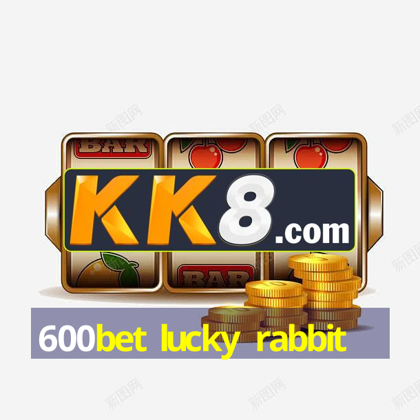 600bet lucky rabbit
