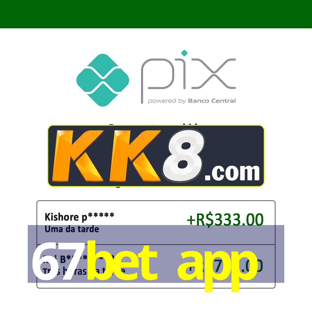 67bet app