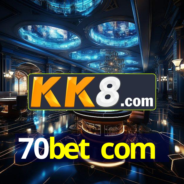 70bet com