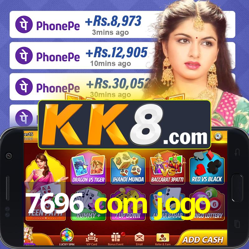 7696 com jogo
