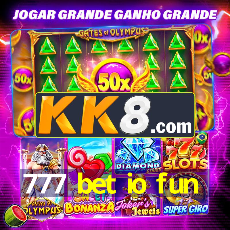 777 bet io fun