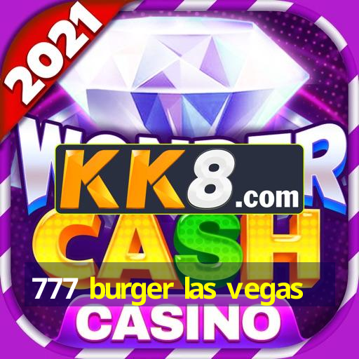 777 burger las vegas