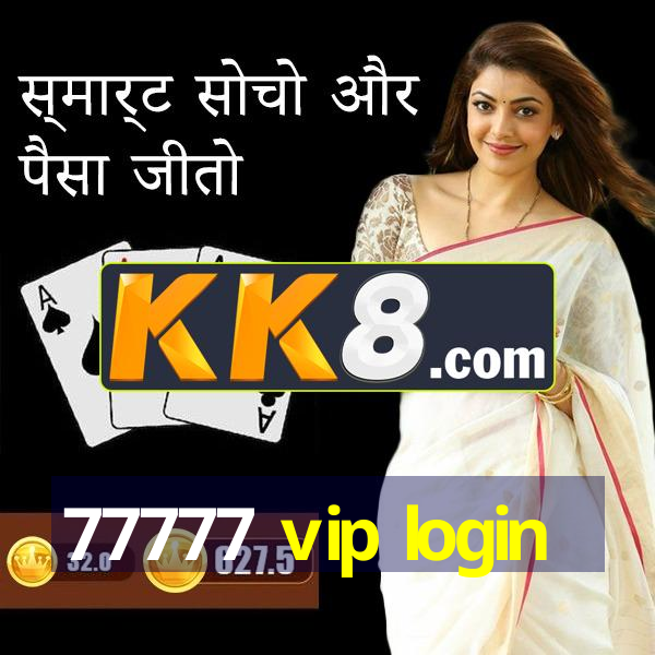 77777 vip login