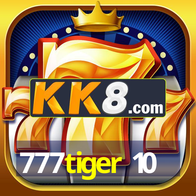 777tiger 10