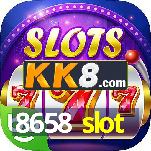 8658 slot