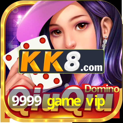 9999 game vip